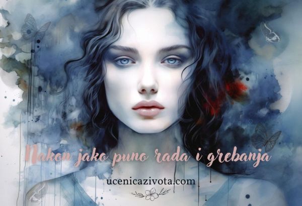 Ucenica zivota - Nakon jako puno rada i grebanja